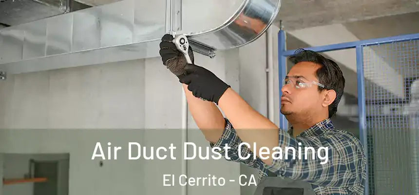  Air Duct Dust Cleaning El Cerrito - CA