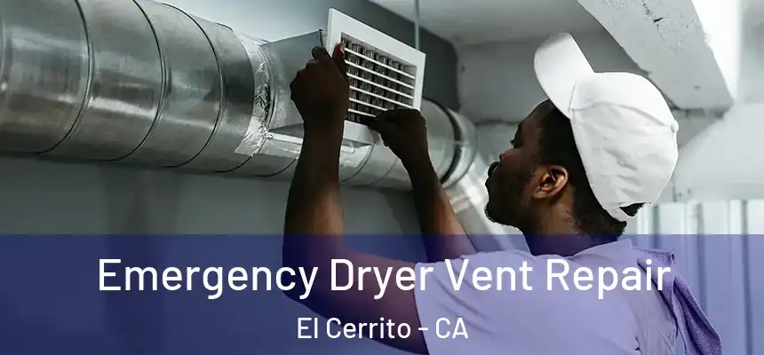  Emergency Dryer Vent Repair El Cerrito - CA