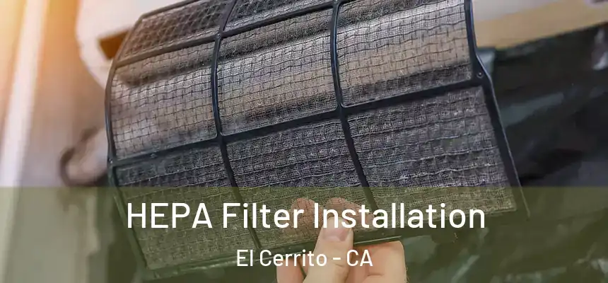 HEPA Filter Installation El Cerrito - CA