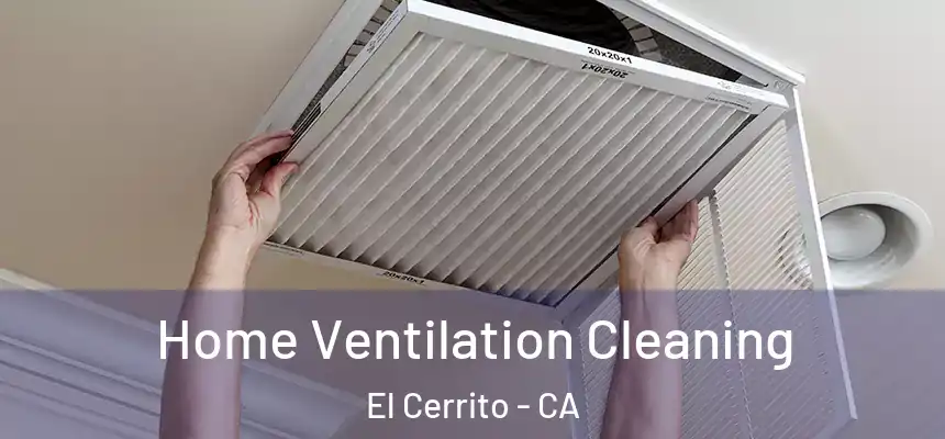  Home Ventilation Cleaning El Cerrito - CA