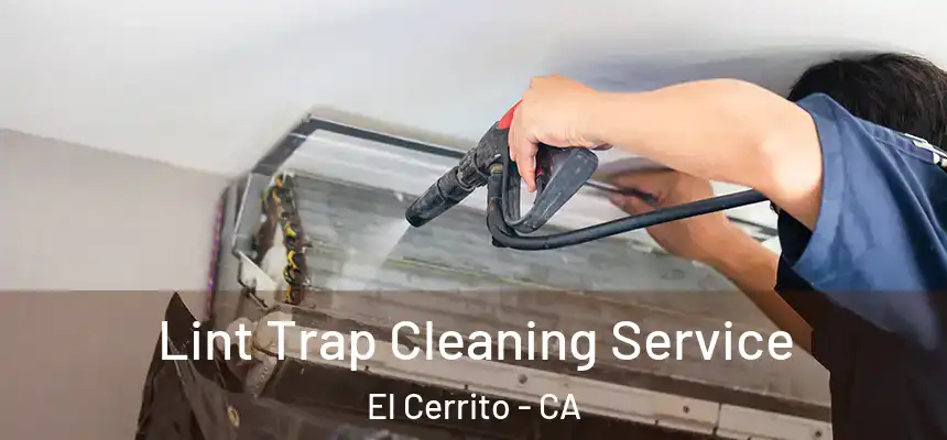Lint Trap Cleaning Service El Cerrito - CA